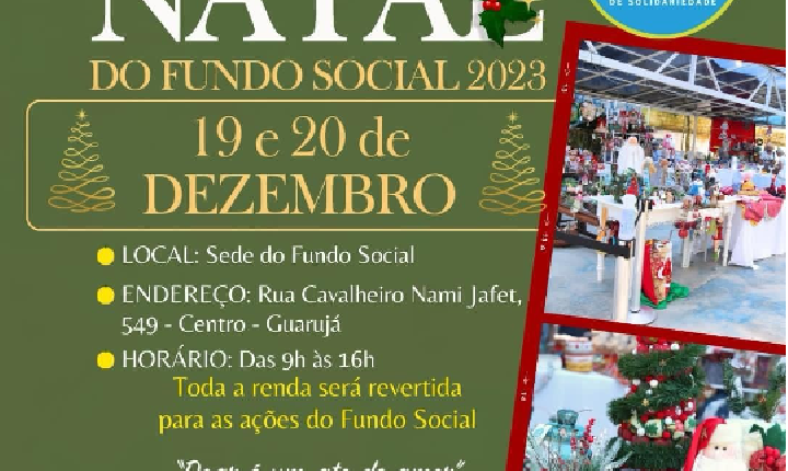 BAZAR DE NATAL  DO FUNDO SOCIAL DE GUARUJÁ ACONTECE NOS DIAS 19 e 20 de DEZEMBRO