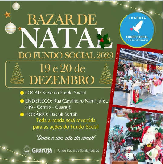 BAZAR DE NATAL  DO FUNDO SOCIAL DE GUARUJÁ ACONTECE NOS DIAS 19 e 20 de DEZEMBRO
