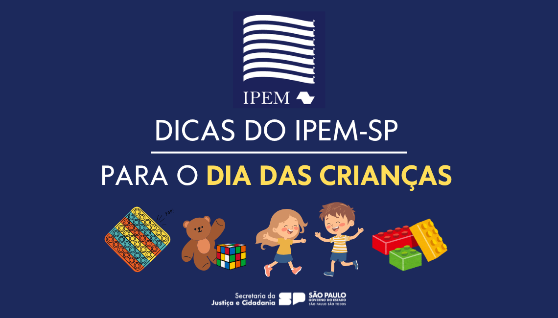 Dia das Crianças: 7 dicas do Ipem-SP na compra de produtos